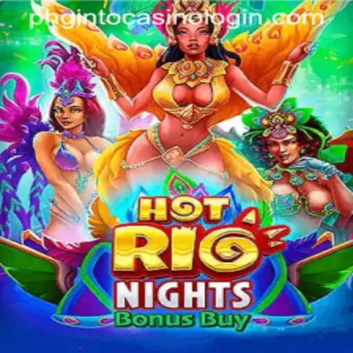 Exploring HotRioNightsBonusBuy and the PHGInto Casino Login Experience